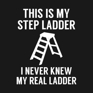 Step Ladder T-Shirt