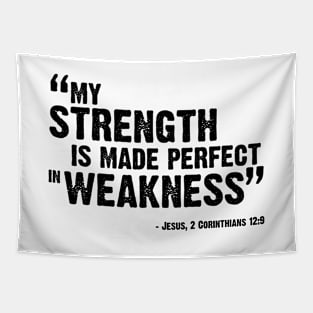 My Strength Is Made Perfect Tapestry