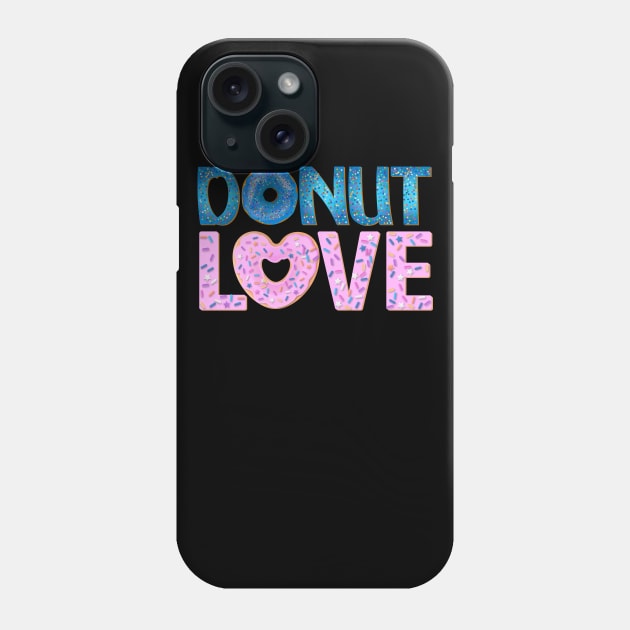 Donut Love National Donuts Day Phone Case by trendybestgift