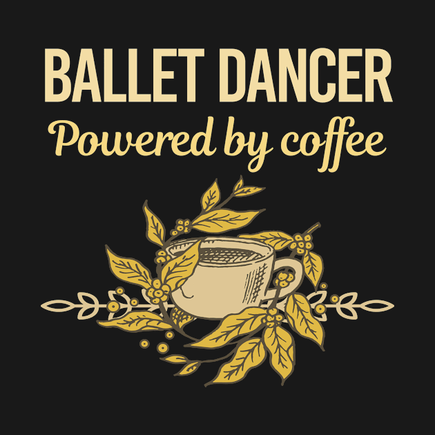 Powered By Coffee Ballet Dancer by Hanh Tay