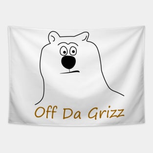 OFF-DA-GRIZZ Tapestry