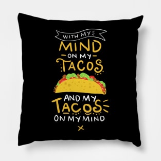 Tacos On My Mind Shirt| Funny Taco Shirts Pillow