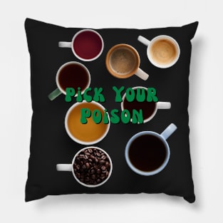 Pick Your Poison Coffee Pillow