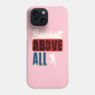 BaseballVintage-Baseball ABOVE ALL Phone Case