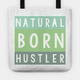 Natural born hustler Tote