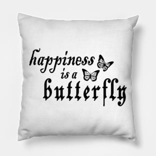 happiness is a butterfly Pillow