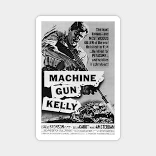 Machine Gun Kelly (1967) Magnet