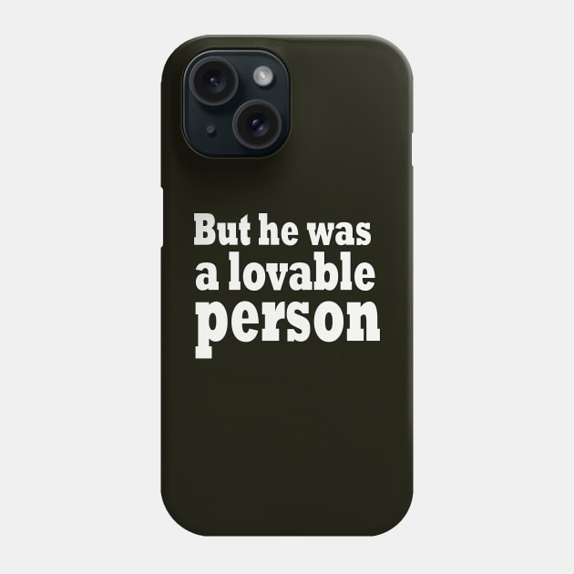 Say their names / But he was a lovable person Phone Case by elmouden123