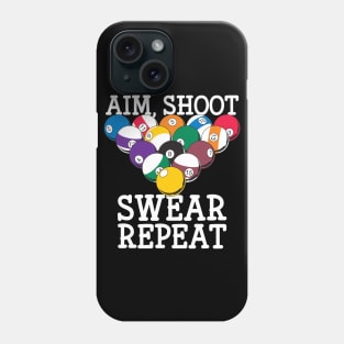 Pool Player Aim Shoot Swear Repeat Billiards Phone Case