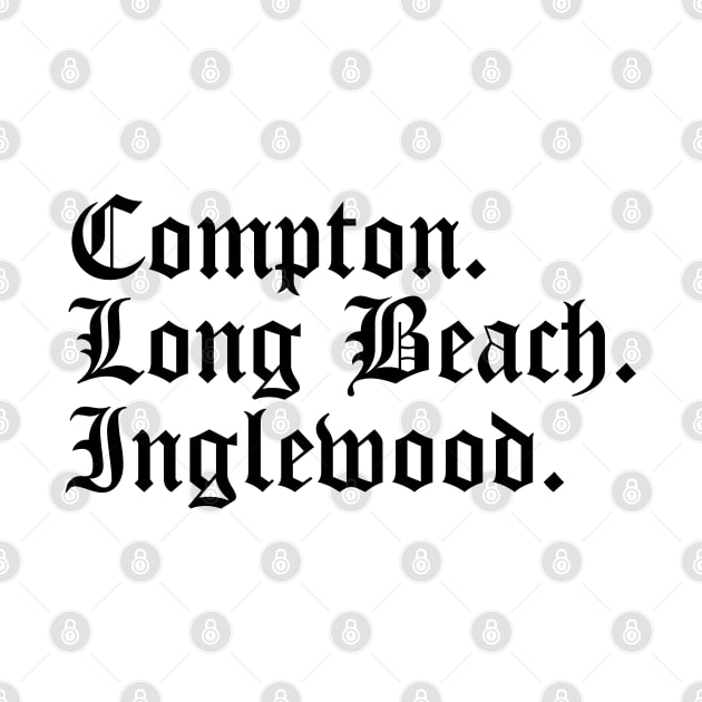 Compton Long Beach Inglewood by MonkeyButlerDesigns