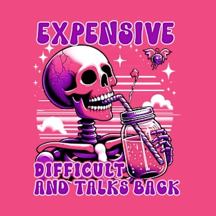 Expensive Difficult And Talks Back, Scary Skeleton Mom , Iced Coffee Mama T-Shirt