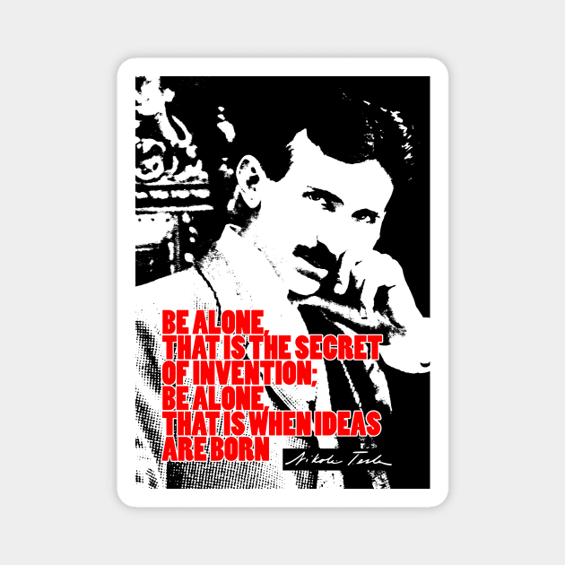 Nikola Tesla Quote 6 Magnet by pahleeloola