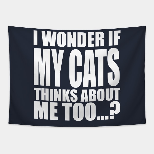 I wonder if my cats thinks about me too Tapestry by Stellart