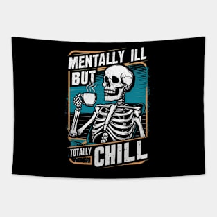 Mentally Ill But Totally Chill Tapestry