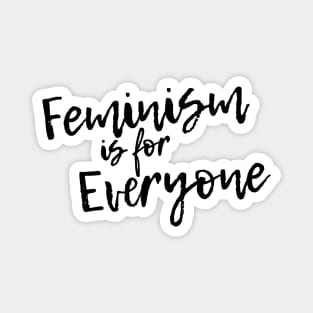 Feminism is for everyone Magnet