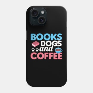 Cute & Funny Books Dogs and Coffee Bookworm Phone Case