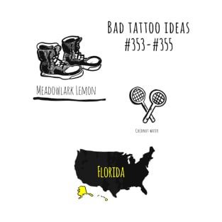 Bad Tattoo Ideas 353#355 T-Shirt