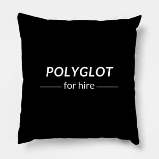 Polyglot for Hire Pillow