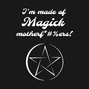 I'm Made of Magick - Witch and Wiccan Pentagram (Black and White VARIANT) T-Shirt