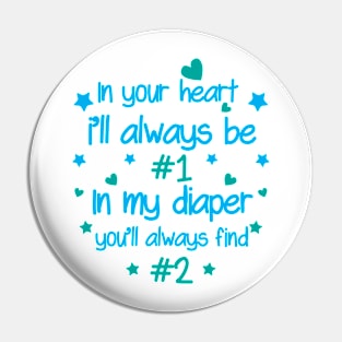 #1 in Your Heart, #2 in Your Diaper Pin