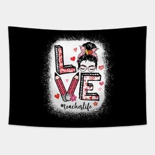 Love Valentines Teacher Life Messy Bun Valentines Day Women Tapestry