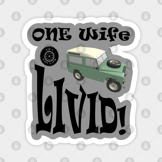 One Life Live It (Parody) - 3D Series Magnet by FourByFourForLife