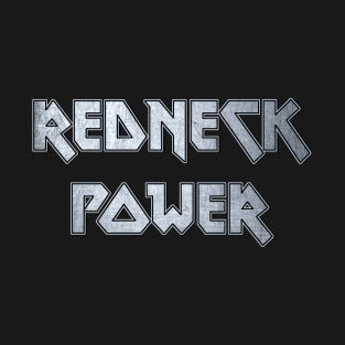 redneck power T-Shirt