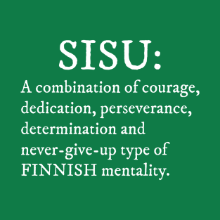 Finnish Sisu Definition - Courage and Perseverance Motivational Design T-Shirt