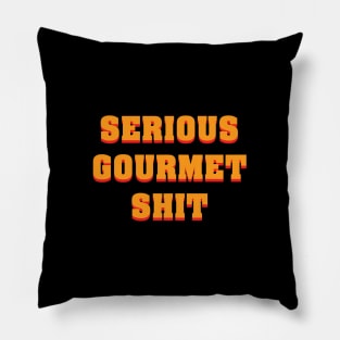 Serious Gourmet Shit Pillow