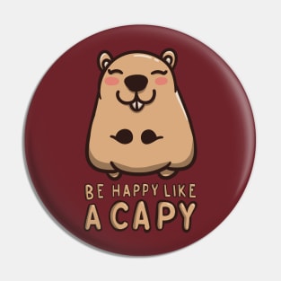 Be Happy Like A Capy Pin