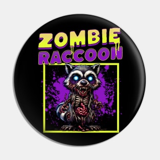Zombie Raccoon funny Pin
