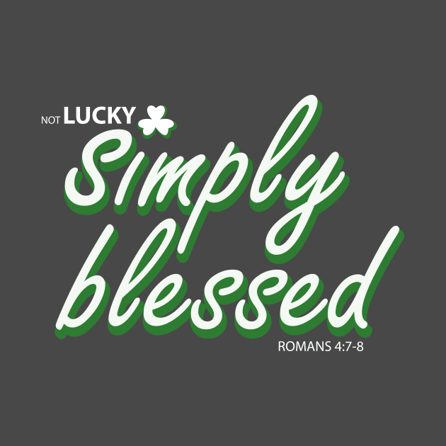 Not Lucky Simply Blessed by WAADESIGN