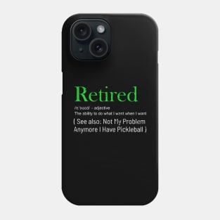 Funny Retired Definition Who Love Pickleball Phone Case