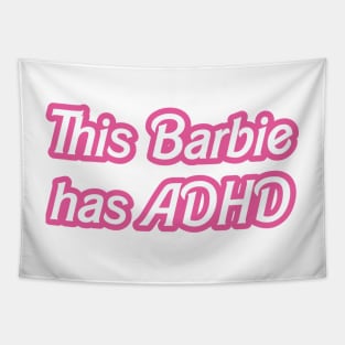 this barbie has adhd Tapestry