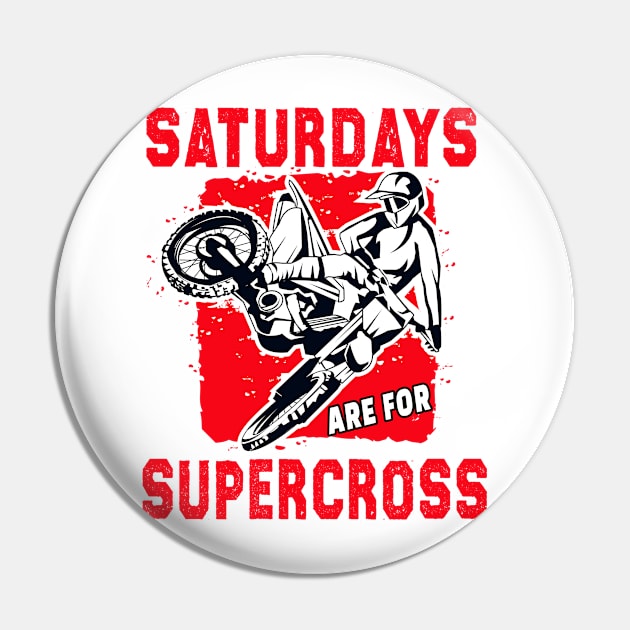 Supercross Lover Rider SX Moto Extreme Sport Saturdays Are For Supercross Pin by RetroZin