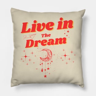 Livin the dream - retro design Pillow