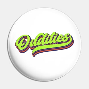 Oddities | I Have Some Quirky Habits | Another Way of Saying Creativities | Lime Green Pin