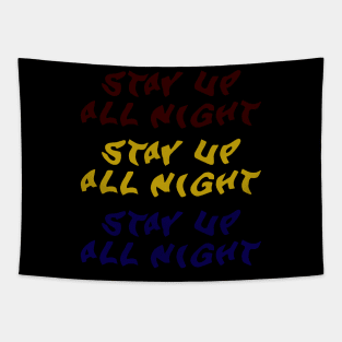 Stay Up All Night Tapestry