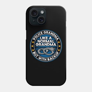 Police Grandma Like a Normal Grandma But With Backup Phone Case