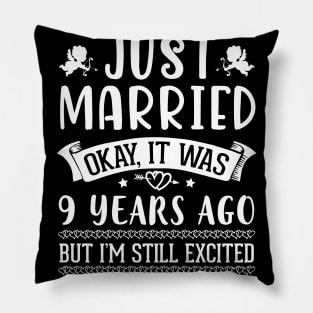 Just Married Okay It Was 9 Years Ago But I'm Still Excited Happy Husband Wife Papa Nana Daddy Mommy Pillow