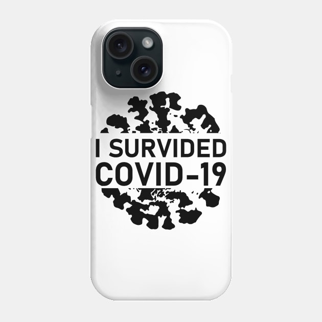 I survived covid 19 Phone Case by pplotaz