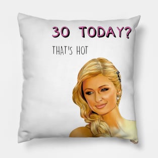 30 PARIS HILTON Pillow