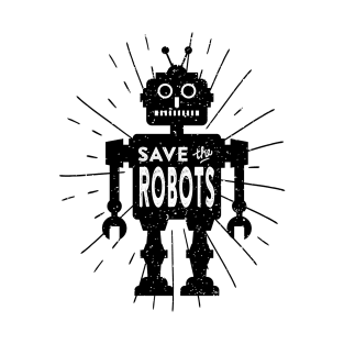 Save the Robots T-Shirt