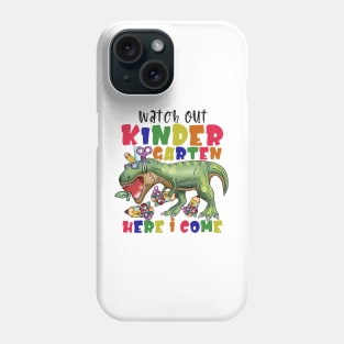 Watch out kindergarten here I come Phone Case