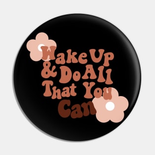 wake up and do all you can Pin