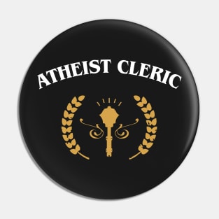 Atheist Cleric Meme RPG Pin