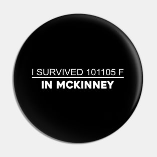 I Survived 101105 F In McKinney' Pin