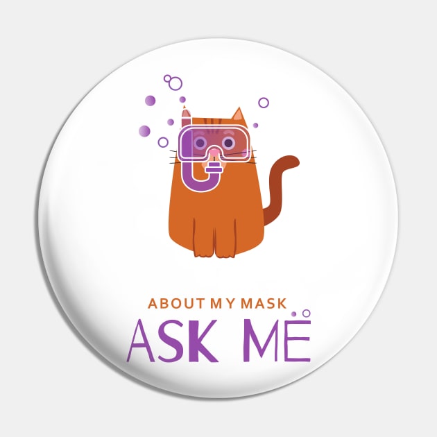 Ask Me About My Mask - Cat T-Shirt Pin by Vapison