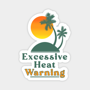 Excessive Heat Warning Orange Magnet