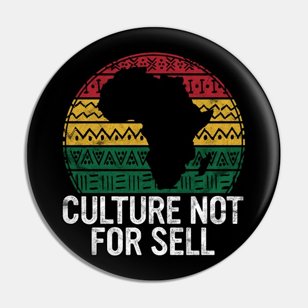 Culture Not For Sell Gift Pride Black History Month African Pin by rhondamoller87